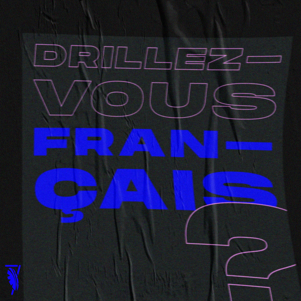 Photo de l'article : DRILLEZ-VOUS FRANÇAIS ?